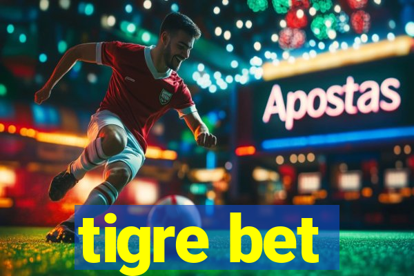 tigre bet